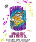 Grease Godz • Mix & Match Oz