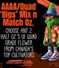 Growers Choice • AAAA ‘Bigs’ Mix ‘n Match Oz.